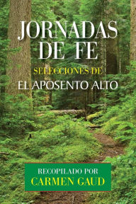 Title: Jornadas de fe: Selecciones de El Aposento Alto, Author: Carmen M Gaud
