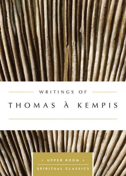 Writings of Thomas à Kempis (Annotated)