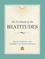 Title: The Workbook on the Beatitudes, Author: Maxie Dunnam