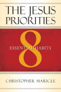 Jesus Priorities: 8 Essential Habits