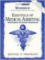 Essentials Of Medical Assisting : Administratative and Clinical Competencies