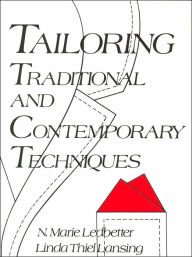 Tailoring: Traditional and Contemporary Techniques / Edition 1