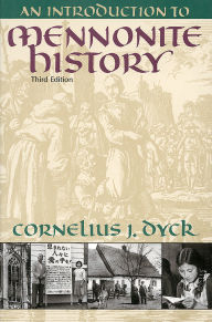An Introduction to Mennonite History: A Popular History of the Anabaptists and the Mennonites
