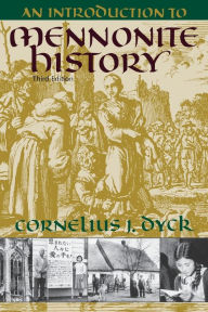 Title: An Introduction to Mennonite History, Author: Cornelius J. Dyck