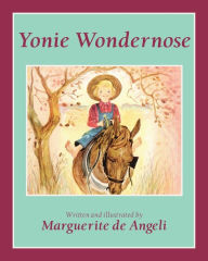 Title: Yonie Wondernose, Author: Marguerite de Angeli