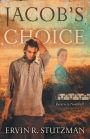 Jacob's Choice: Return to Northkill, Book 1