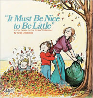 It Must Be Nice to Be Little