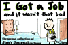 I Got a Job and It Wasn't That Bad