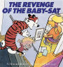 The Revenge of the Baby-Sat: A Calvin and Hobbes Collection