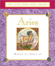 The Aries: The Little Birth Sign Library