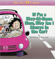 If I'm a Stay-at-Home Mom, why Am I Always in the Car?