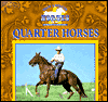 Quarter Horses (Great American Horses Series)