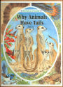 Why Animals Have Tails (Animals up Close Series)