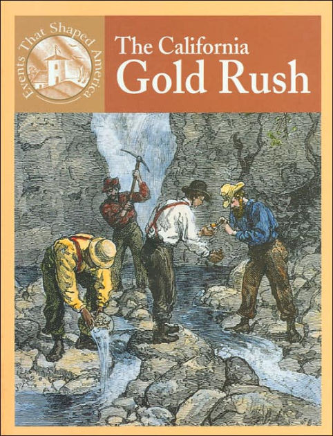 Gold Rush Auto >> The California Gold Rush (Events That Shaped America Series) by Sabrina Crewe, Michael V. Uschan ... Gold Rush Auto >> The California Gold Rush (Events That Shaped America Series) by Sabrina Crewe, Michael V. Uschan ...