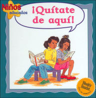 Quítate de aquí! (Ninos educados series)