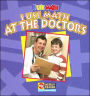 I Use Math at the Doctor's