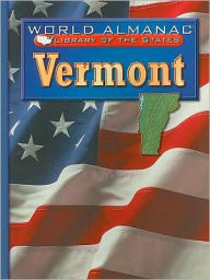 Vermont (World Almanac Library of the States Series): The Green Mountain State