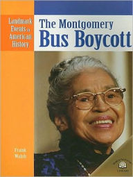 The Montgomery Bus Boycott (Landmark Events in American History Series)