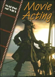 Title: Movie Acting, Author: Geoffrey M Horn
