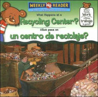 Title: What Happens at a Recycling Center?/Qué Pasa en un Centro de Reciclaje?, Author: Kathleen Pohl