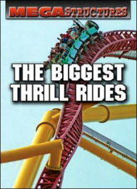 The Biggest Thrill Rides