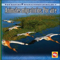 Title: Animales Migratorios: Por Aire, Author: Jacqueline A Ball