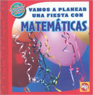 Title: Vamos a planear una fiesta con matematicas (Let's Plan a Party with Mathematics), Author: Joan Freese