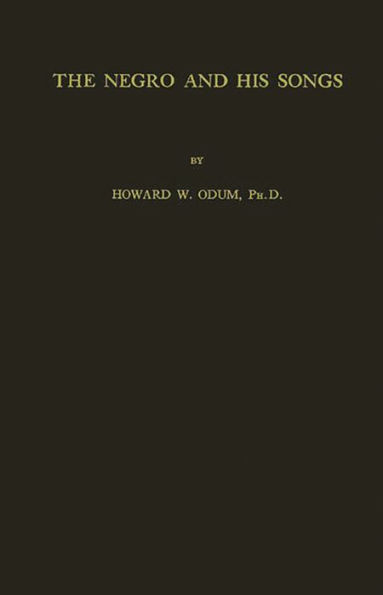 The Negro and His Songs: A Study of Typical Negro Songs in the South