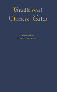Title: Traditional Chinese Tales, Author: Chi Chen Wang