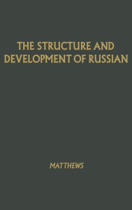 Title: The Structure and Development of Russian, Author: Bloomsbury Academic