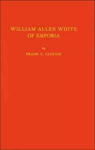 William Allen White of Emporia