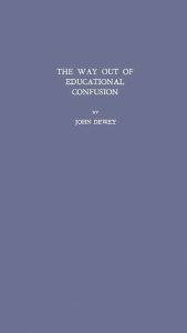 Title: The Way Out of Educational Confusion, Author: Bloomsbury Academic