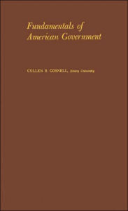 Fundamentals of American Government: National, State, and Local