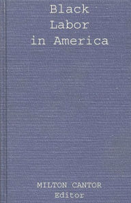Title: Black Labor in America, Author: Bloomsbury Academic
