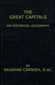 Title: The Great Capitals: An Historical Geography, Author: ABC-CLIO