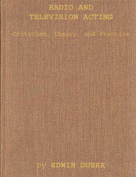 Title: Radio and Television Acting: Criticism, Theory, and Practice, Author: Bloomsbury Academic