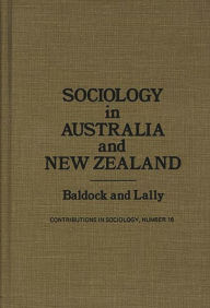 Title: Sociology in Australia and New Zealand: Theory and Methods, Author: Cora V. Baldock