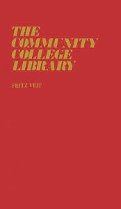 Title: The Community College Library, Author: Fritz Veit