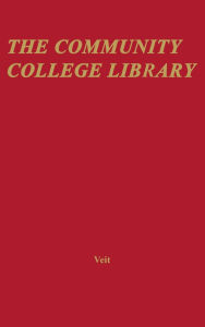 Title: The Community College Library, Author: Fritz Veit