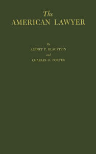 Title: The American Lawyer: A Summary of the Survey of the Legal Profession, Author: Albert P. Blaustein