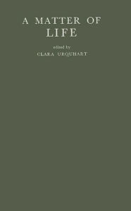 Title: A Matter of Life, Author: Clara Urquhart