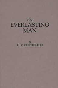 Title: The Everlasting Man, Author: Bloomsbury Academic