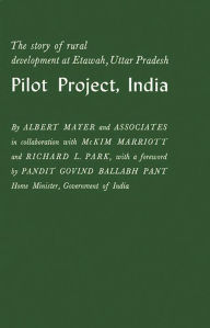 Title: Pilot Project, India: The Story of Rural Development at Etawah, Uttar Pradesh, Author: Bloomsbury Academic