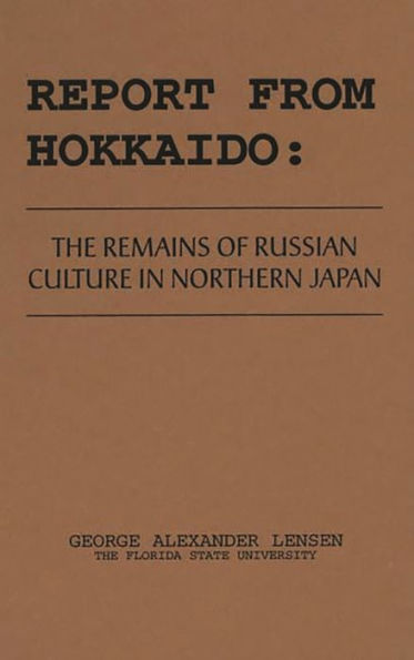 Report from Hokkaido: The Remains of Russian Culture in Northern Japan