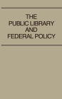 The Public Library and Federal Policy
