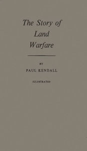 Title: The Story of Land Warfare, Author: Bloomsbury Academic