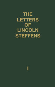 The Letters of Lincoln Steffens