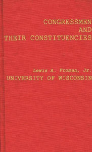 Title: Congressmen and Their Constituencies, Author: Lewis A. Froman