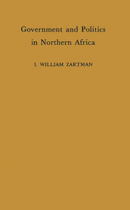 Title: Government and Politics in Northern Africa, Author: William Zartman