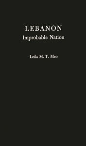 Title: Lebanon, Improbable Nation: A Study in Political Development, Author: Bloomsbury Academic